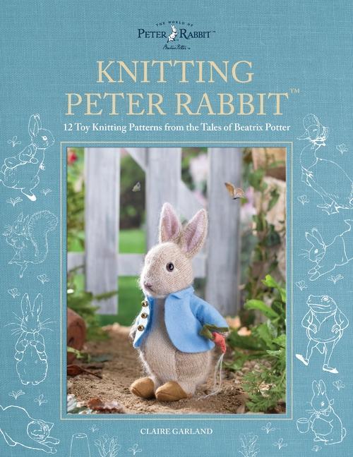 Książka Peter Rabbit(tm) Knits: 12 Toy Knitting Patterns from the Tales of Beatrix Potter 