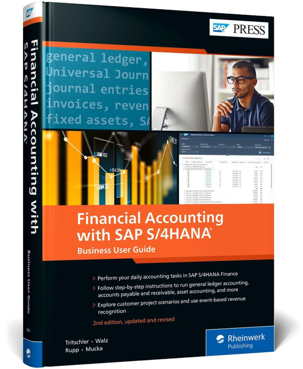 Книга Financial Accounting with SAP S/4hana: Business User Guide Stefan Walz
