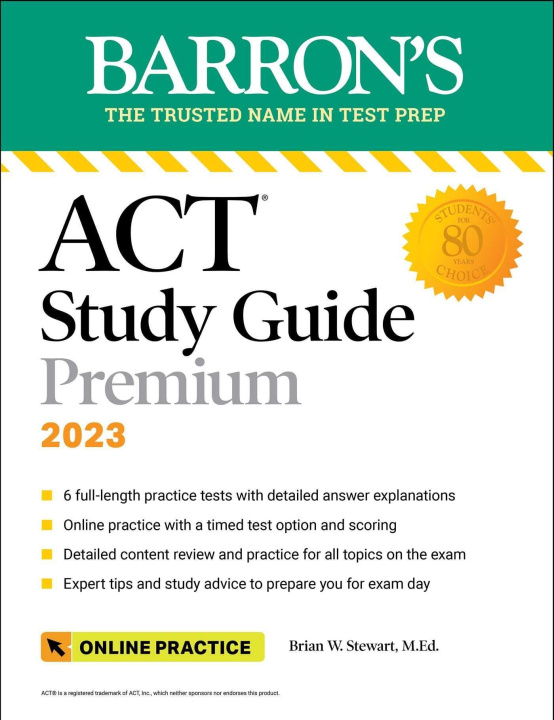 Könyv Barron's ACT Study Guide Premium, 2023: 6 Practice Tests + Comprehensive Review + Online Practice 