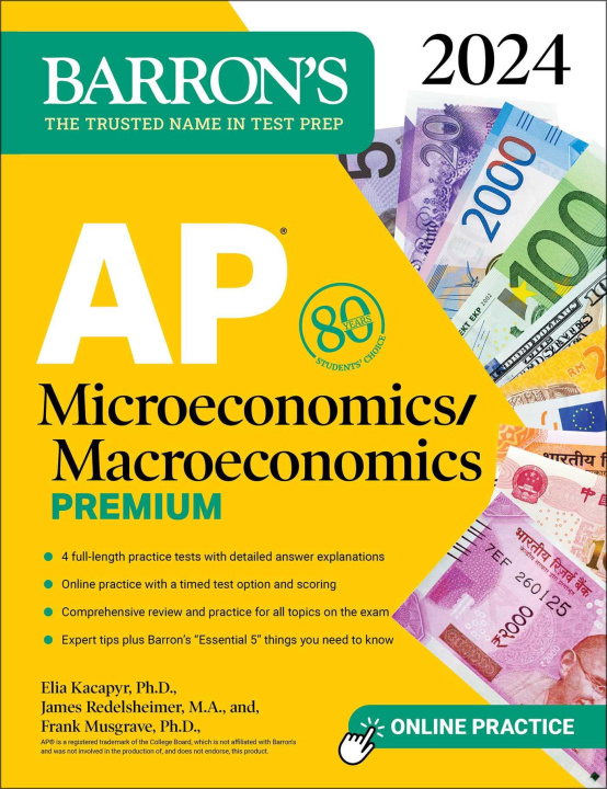 Kniha AP Microeconomics/Macroeconomics Premium, 2024: 4 Practice Tests + Comprehensive Review + Online Practice Elia Kacapyr