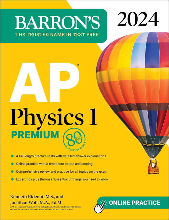 Carte AP Physics 1 Premium, 2024: 4 Practice Tests + Comprehensive Review + Online Practice Jonathan Wolf