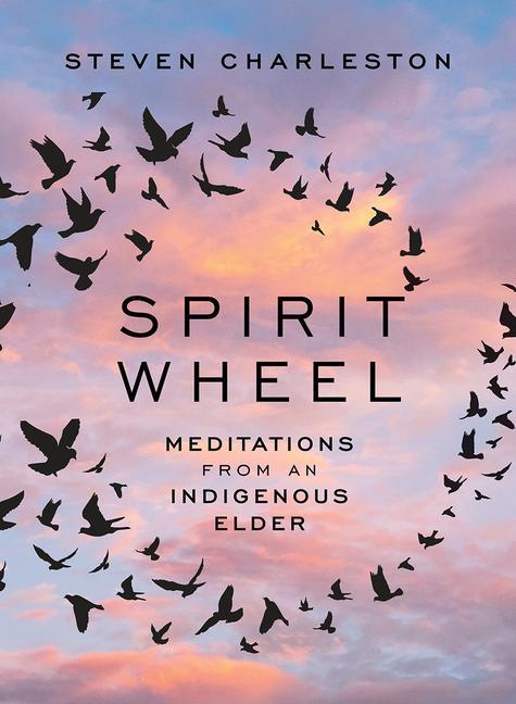 Könyv Spirit Wheel: Meditations from an Indigenous Elder 