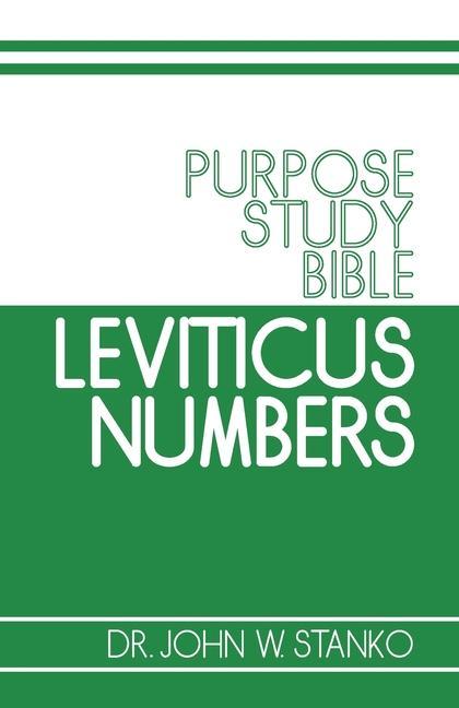 Knjiga Purpose Study Bible: Leviticus & Numbers John W. Stanko