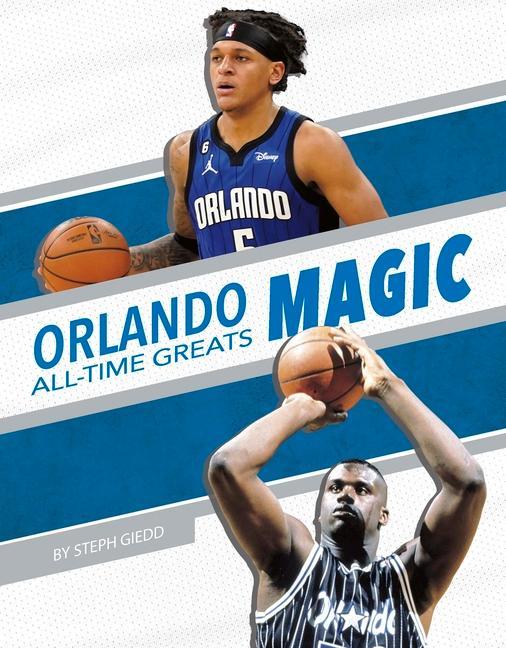 Knjiga Orlando Magic Steph Giedd