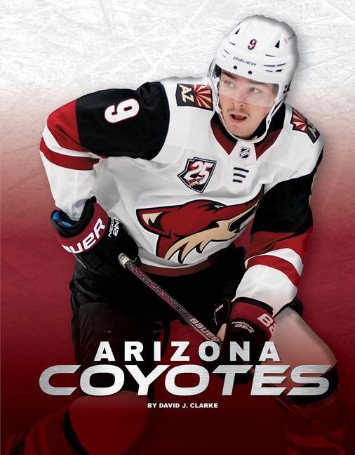 Boek Arizona Coyotes David J. Clarke