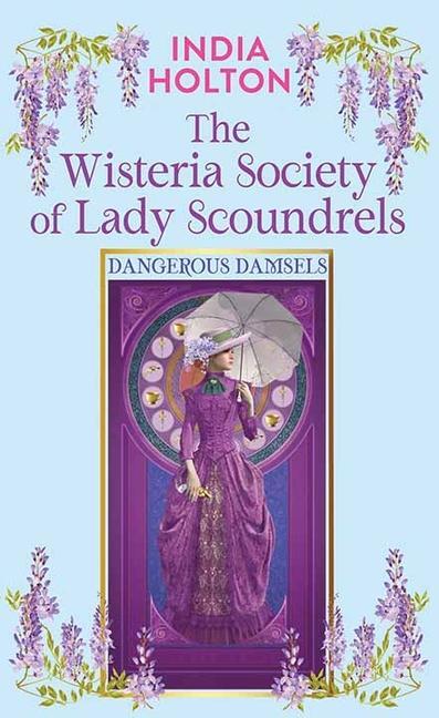 Kniha The Wisteria Society of Lady Scoundrels: Dangerous Damsels 
