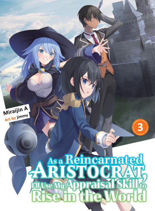 Carte As a Reincarnated Aristocrat, I'll Use My Appraisal Skill to Rise in the World 3 (Light Novel) Jimmy