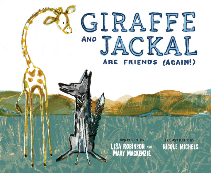Kniha Giraffe and Jackal Are Friends (Again!) Lisa Robinson