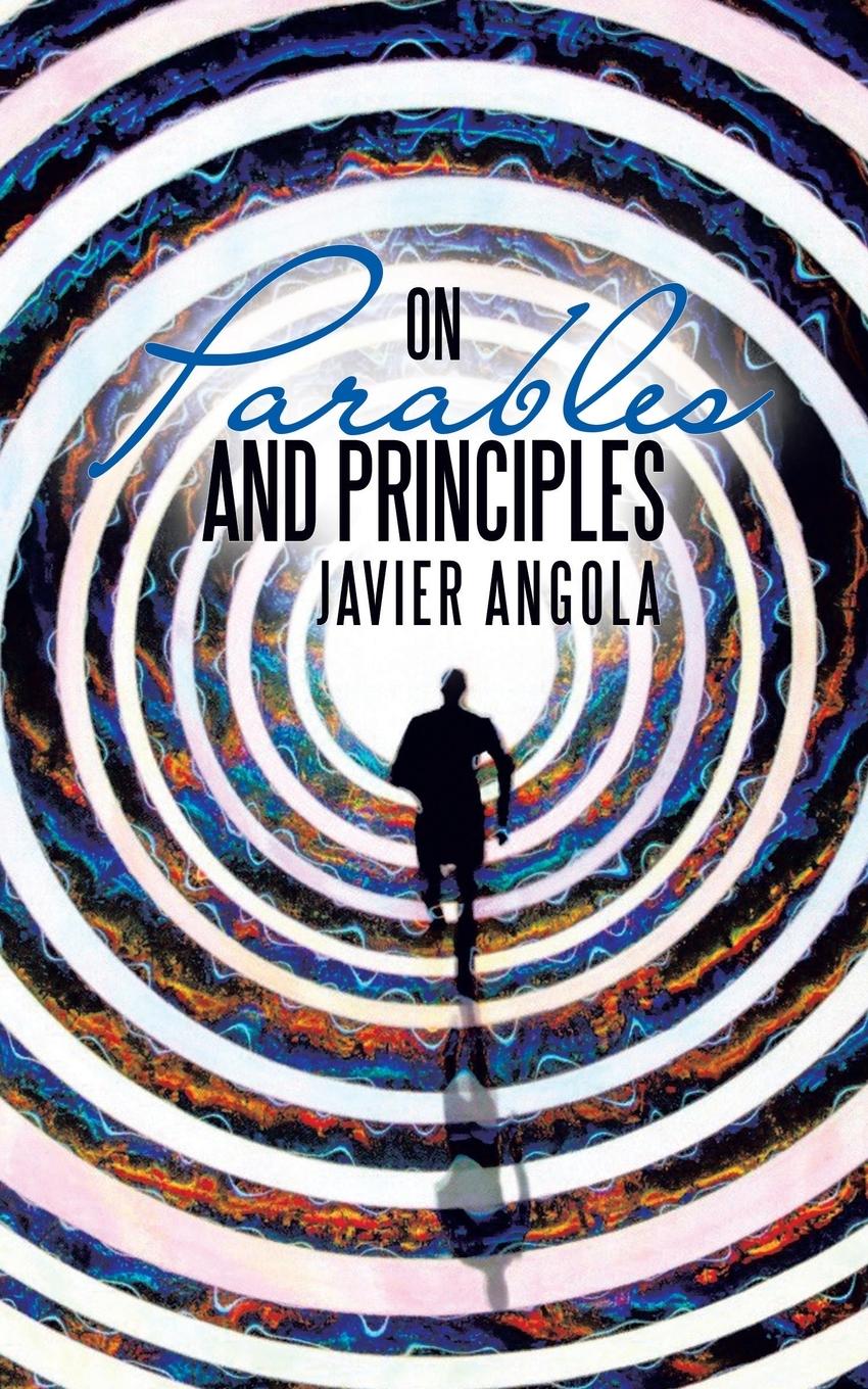 Knjiga On Parables and Principles Javier Angola
