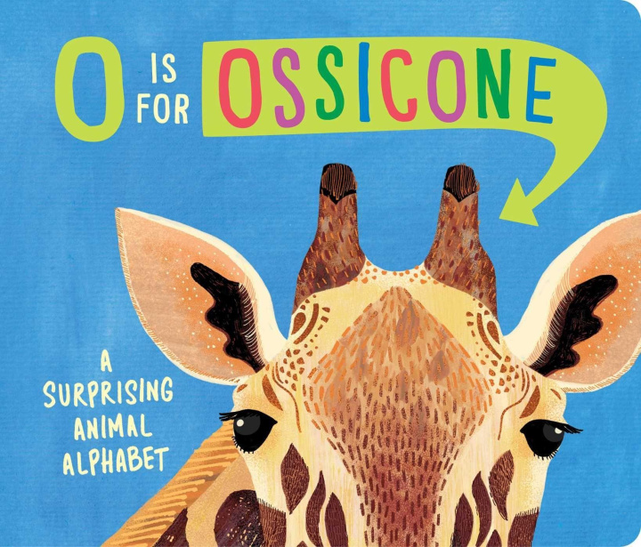Kniha O Is for Ossicone: A Surprising Animal Alphabet Sarah Papworth