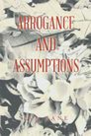 Knjiga Arrogance and Assumptions Eva Zane