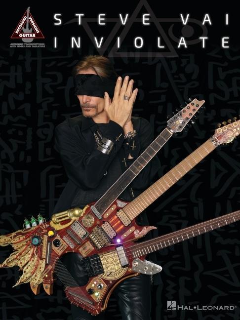 Kniha Steve Vai - Inviolate: Guitar Recorded Versions Songbook with Note-For=note Transcriptions in Notes and Tab 