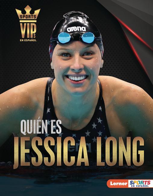Book Quién Es Jessica Long (Meet Jessica Long): Superestrella de la Natación Paralímpica (Paralympic Swimming Superstar) 