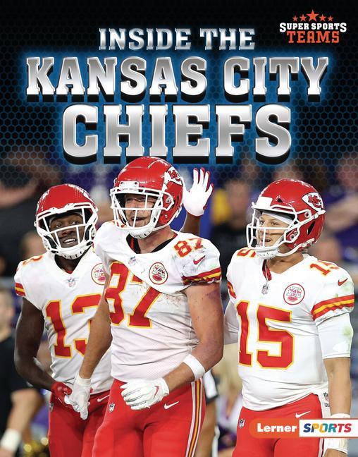 Könyv Inside the Kansas City Chiefs 