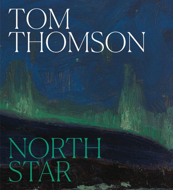 Knjiga Tom Thomson: North Star Ian A. C. Dejardin