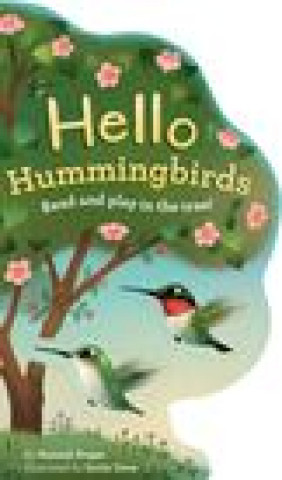 Carte Hello Hummingbirds: Read and Play in the Tree! Emily Dove