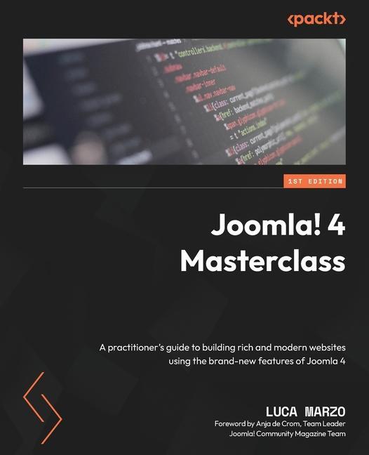Kniha Joomla! 4 Masterclass: A practitioner's guide to building rich and modern websites using the brand-new features of Joomla 4 