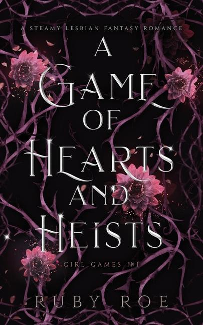 Könyv A Game of Hearts and Heists: A Steamy Lesbian Fantasy Romance 
