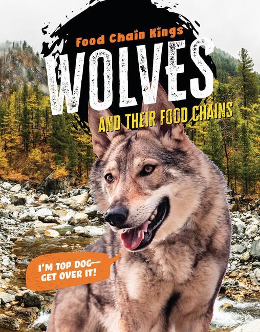 Könyv Wolves: And Their Food Chains 