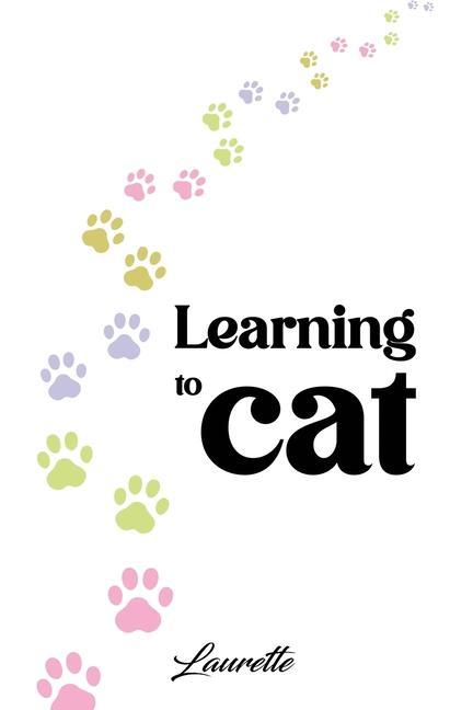 Knjiga Learning to Cat Laurette Escobar