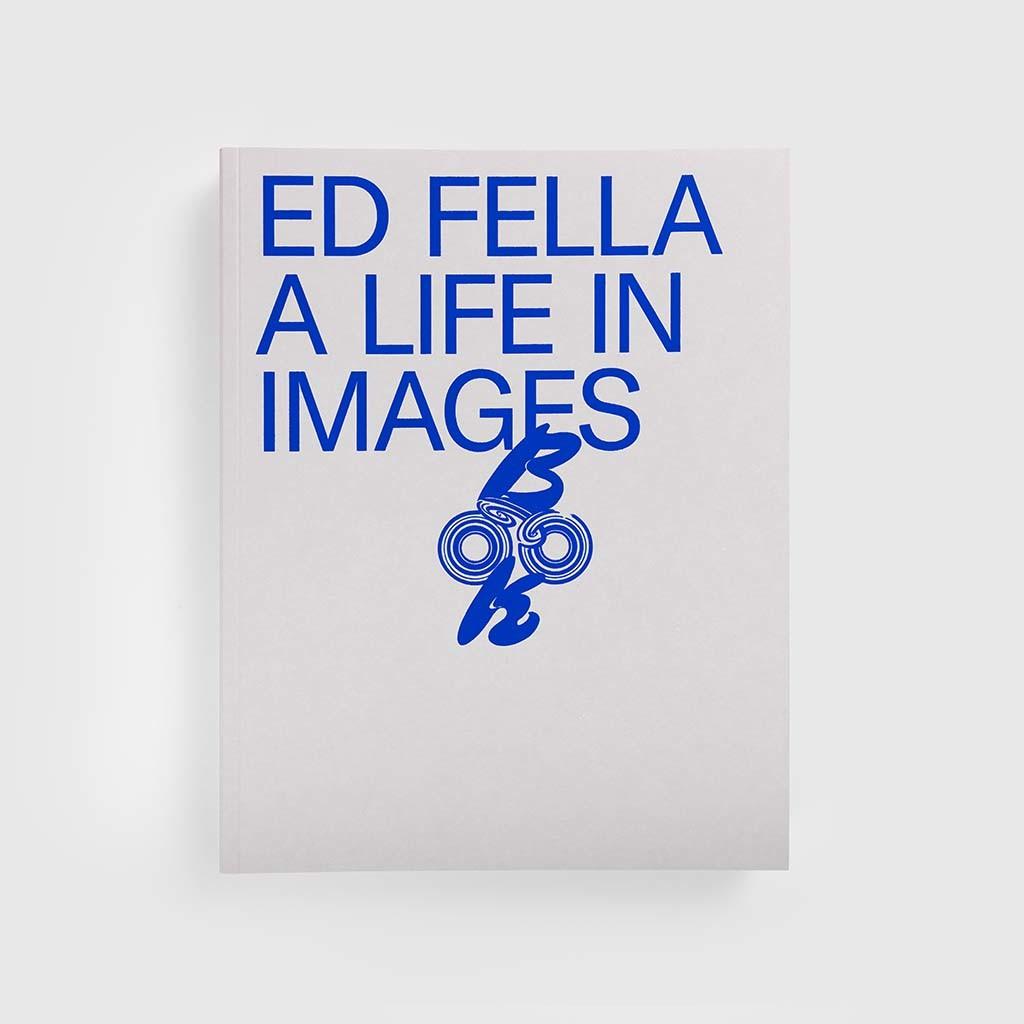 Kniha Ed Fella: A Life in Images /anglais CABIANCA DAVID/MCCOY