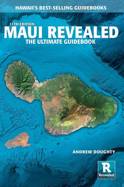 Kniha Maui Revealed: The Ultimate Guidebook Leona Boyd