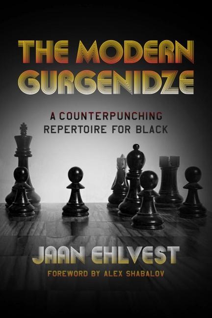 Carte The Modern Gurgenidze: A Counterpunching Repertoire for Black Alex Shabalov