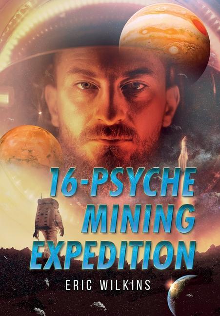 Knjiga 16-Psyche Mining Expedition Eric Wilkins
