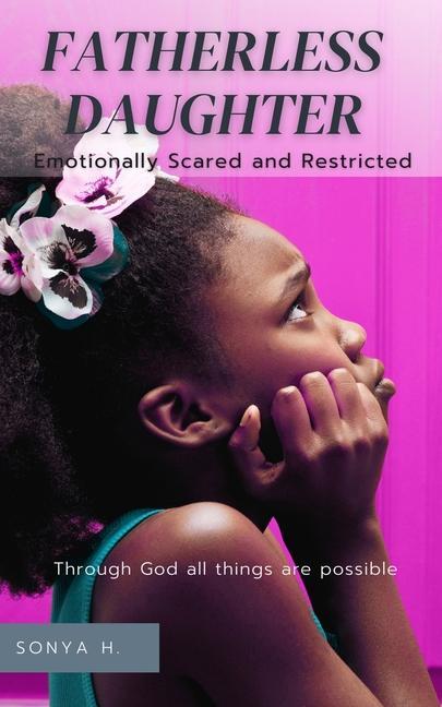 Buch Fatherless Daughter: Emotionally Scared and Restricted 