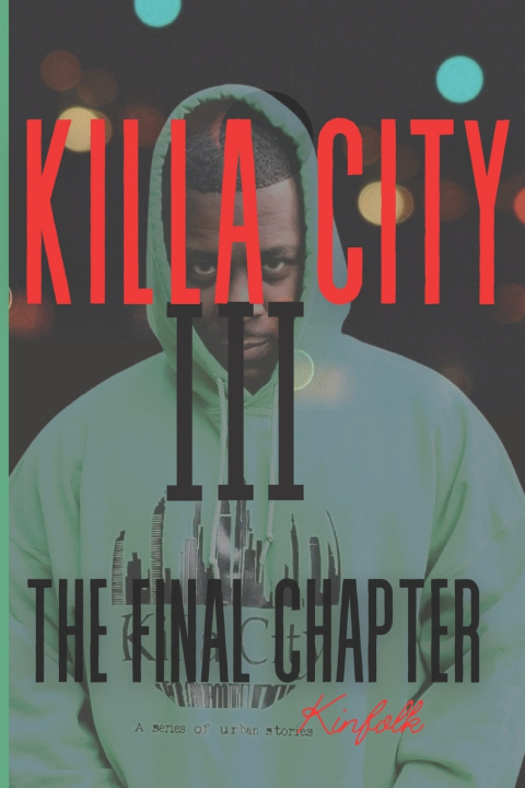 Knjiga Killa City III: The Final Chapter Courtney Strickland