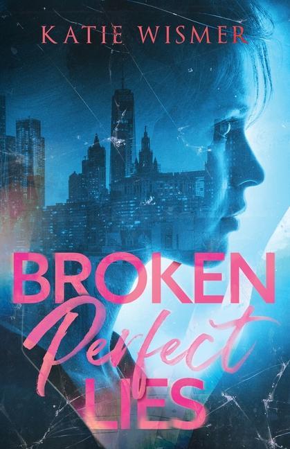 Kniha Broken Perfect Lies 