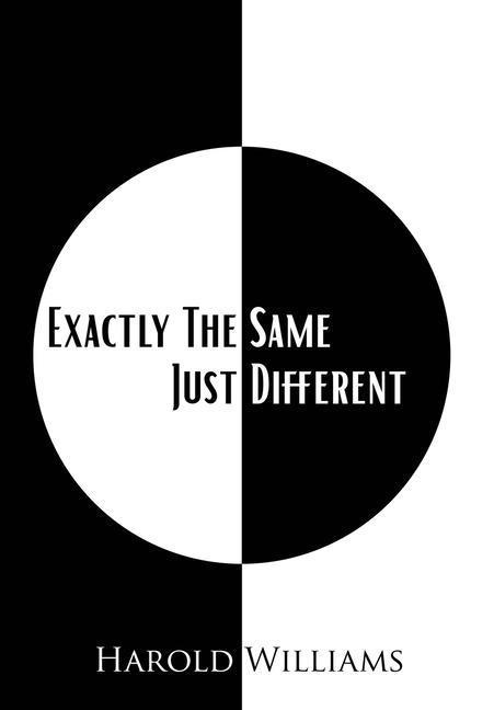 Book Exactly The Same Just Different Harold Williams
