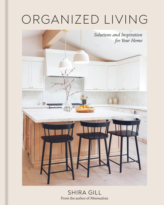 Книга Organized Living: Solutions and Inspiration for Your Home [A Home Organization Book] 