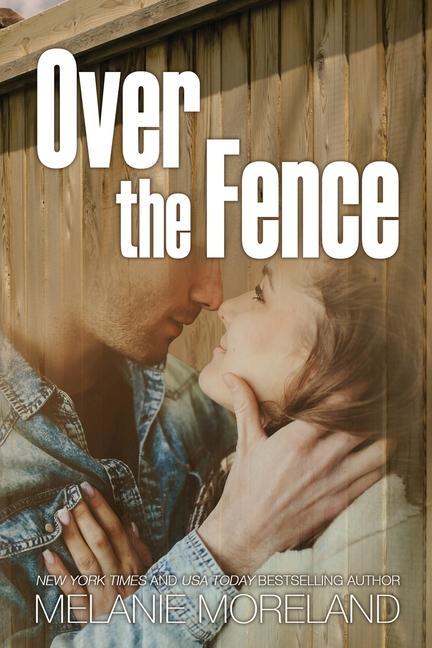 Knjiga Over the Fence Melanie Moreland