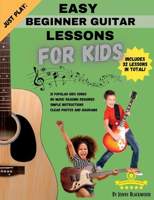 Könyv Just Play: Easy Beginner Guitar Lessons for Kids: with online video access Halah M