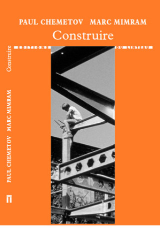 Book CONSTRUIRE Paul Chemetov