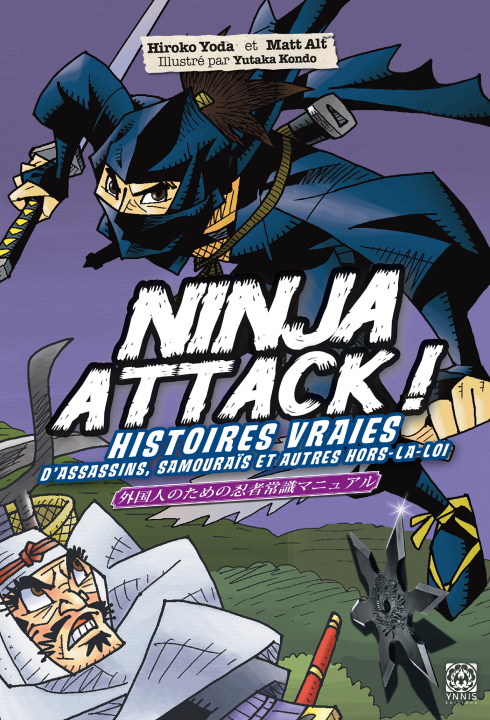 Kniha Ninja Attack! Histoires vraies d'assassins, de samouraïs et de hors-la-loi Hiroko Yoda