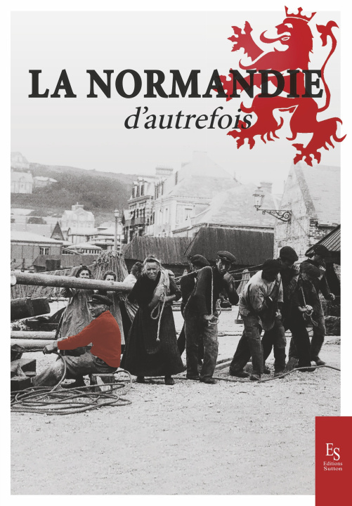 Kniha La Normandie d'autrefois 