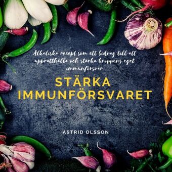 Carte Stärka immunförsvaret Astrid Olsson