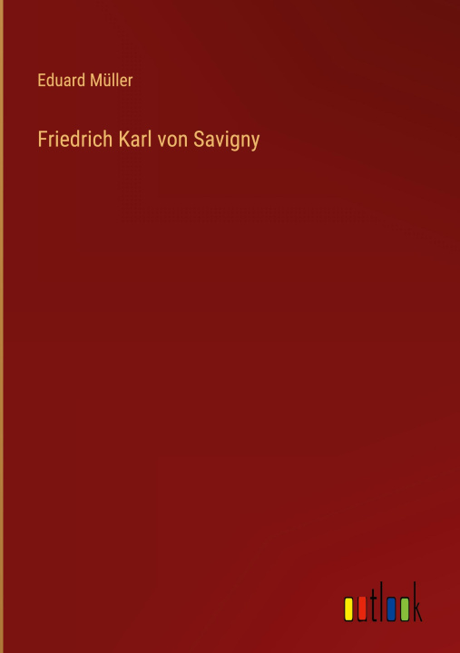 Knjiga Friedrich Karl von Savigny Eduard Müller