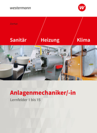 Kniha Anlagenmechaniker/-in Sanitär-, Heizungs- und Klimatechnik Herbert Zierhut