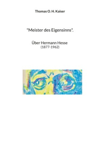Boek "Meister des Eigensinns". Thomas O. H. Kaiser