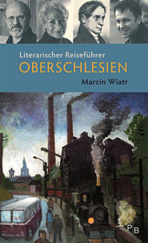 Carte Literarischer Reiseführer Oberschlesien Marcin Wiatr