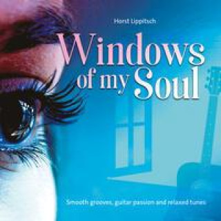 Audio Windows of my soul Horst Lippitsch