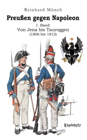 Carte Preußen gegen Napoleon 1. Band: Von Jena bis Tauroggen (1806 bis 1812) 