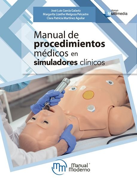 Kniha MANUAL DE PROCEDIMIENTOS MEDICOS EN SIMULADORES CLINICOS JOSE LUIS GARCIA GALAVIZ