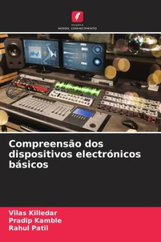 Book Compreensão dos dispositivos electrónicos básicos Vilas Killedar