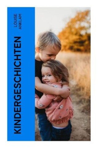 Knjiga Kindergeschichten Louise Anklam