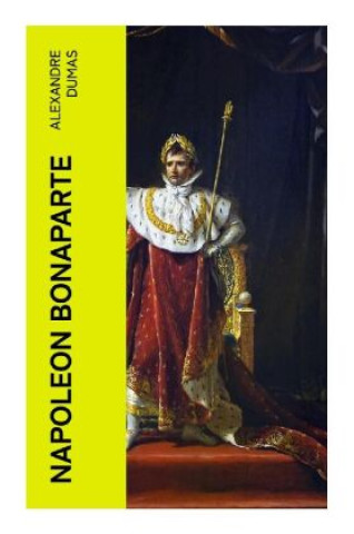 Kniha Napoleon Bonaparte Alexander Dumas