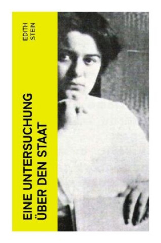 Kniha Eine Untersuchung über den Staat Edith Stein